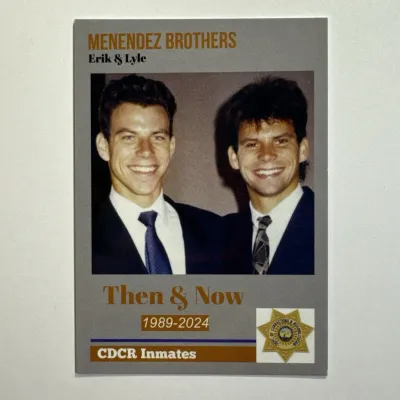 Menendez Brothers "Then & Now" novelty trading card featuring Erik and Lyle Menendez, labeled as CDCR Inmates.