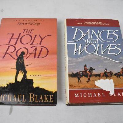 2 Hardcover Books by Michael Blake: The Holy Road & Dances with Wolves