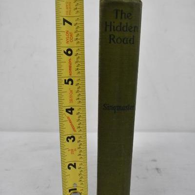 The Hidden Road. Hardcover Book by Elsie Singmaster. VIntage 1923
