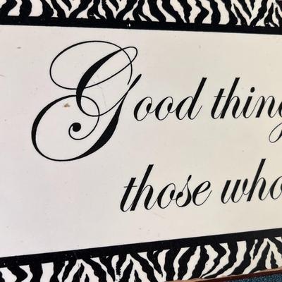 METAL SIGN w/ SLOGAN MESSAGE