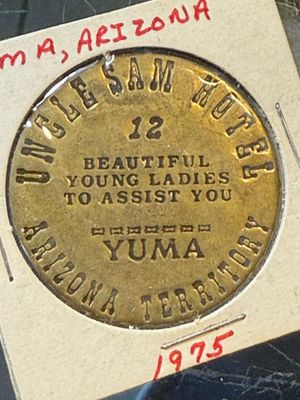 Sale Photo Thumbnail #385: Uncle Sam's Hotel Yuma Arizona Territory Fantasy Token Brothel Token from the Gilded Era as Pictured. $5 DOMESTIC SHIPPING.