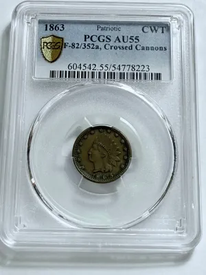 PCGS CERTIFIED 1863 AU55 CIVIL WAR TOKEN PATRIOTIC/CROSSED CANNONS F-82/352A AS PICTURED.