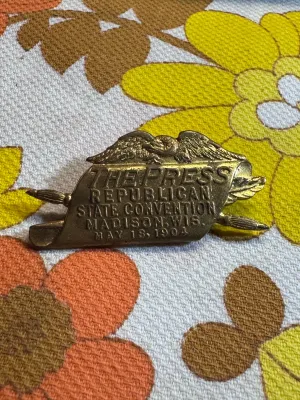 1904 Republican State Convention Madison Wis. "The Press" Pin