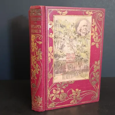 LOT 208: Antique Book Lot featuring 'Our Country in War' (1898), Benjamin Franklin & Others