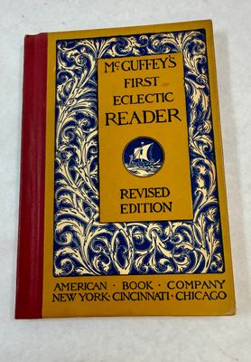 McGuffey's First Eclectic Reader Revised Edition Hardcover Book - 1920 Edition