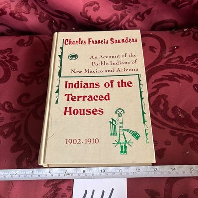 Indians of the Terraced Houses, by Charles Francis Saunders. 1973 HC