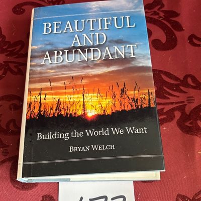 Bryan Welch / Beautiful and Abundant Building the World We Want