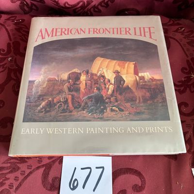 American Frontier Life Early Western Painting And Prints By Axelrod, Alan