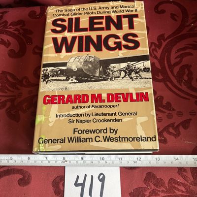 Silent Wings: The Saga of the U.S. Army and Marine Combat Glider Pilots During World War II