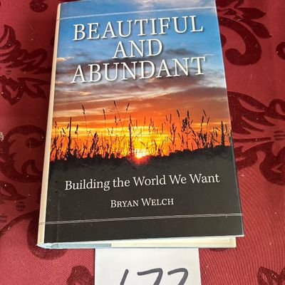 Bryan Welch / Beautiful and Abundant Building the World We Want