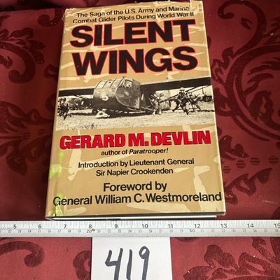 Silent Wings: The Saga of the U.S. Army and Marine Combat Glider Pilots During World War II