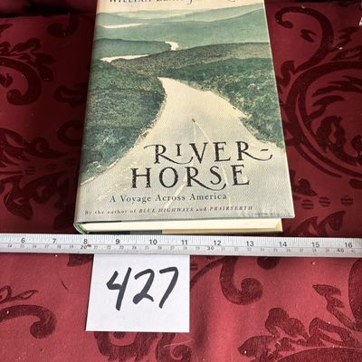 RIVER-HORSE: A VOYAGE ACROSS AMERICA BY WILLIAM LEAST HEAT-MOON