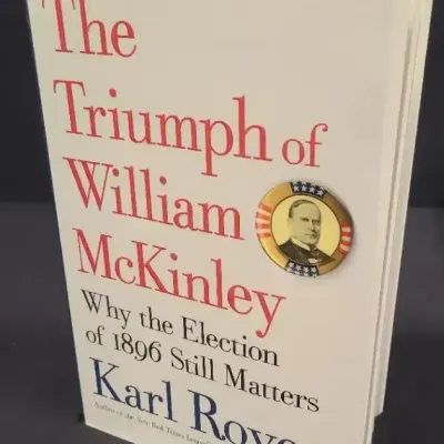 Signed Book "The Triumph of William McKinley" by Karl Rove