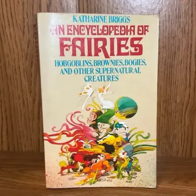 An Encyclopedia Of Fairies By Katharine Briggs