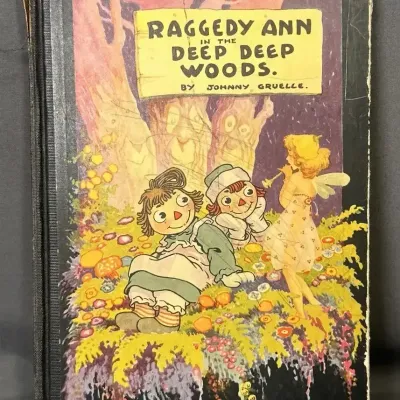 Johnny Gruelle's 1930 "Raggedy Ann in the Deep Deep Woods" Hardcover Book 