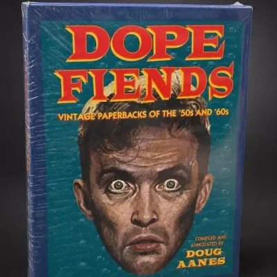 Dope Fiends Hardcover Book by Doug Aanes