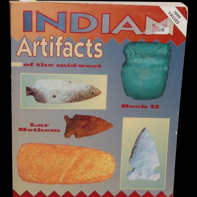 Sale Photo Thumbnail #771: INDIAN ARTIFACTS OF THE MIDWEST II, ID & PRICE GUIDE ON ARROWHEADS & ARTIFACTS  FROM PALEO TO ARCHAIC, WOODLAND TO MISSISSIPPIAN