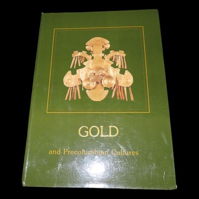 Sale Photo Thumbnail #384: GOLD & PRECOLUMBIAN CULTURES, HARDBACK, 71 PAGES FULL OF PICS AND INFO ON THE GOLDEN RELICS & THE INDIANS THAT MADE THEM