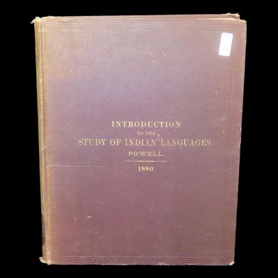 Sale Photo Thumbnail #128: RARE 1880 FIRST EDITION BOOK: INTRODUCTION TO THE STUDY OF INDIAN LANGUAGES, Powell, 228 Pages, Hardback, Good Used Condition, Very Hard to Find this Book anywhere for less than $400