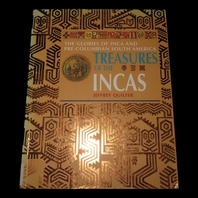 Sale Photo Thumbnail #424: TREASURES OF THE INCAS, 264 PAGES, 100'S OF GREAT COLOR PHOTOS OF GREAT ARTIFACTS FROM GOLD TO POTTERY, SHELL TO FABRIC, AND SO MUCH MORE