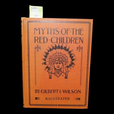 Sale Photo Thumbnail #144: 1907 HARDBACK BOOK; MYTHS OF THE RED CHILDREN, 155 PAGES WITH LOTS OF ILLUSTRATIONS.