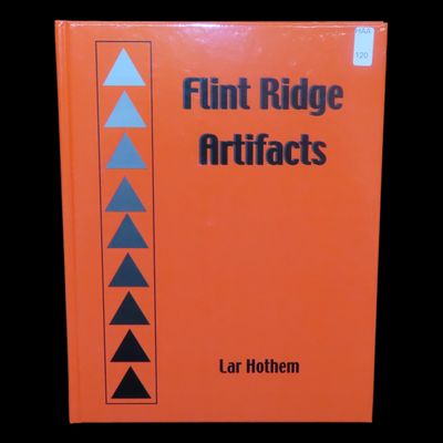 Sale Photo Thumbnail #120: FIRST EDITION: FLINT RIDGE ARTIFACTS, BRAND NEW, HARDBACK. BY LAR HOTHEM, 251 PAGES FULL OF SOME BEAUTIFUL COLORFUL FLINT RIDGE ARROWHEADS INCLUDING DOVETAILS, CLOVIS, HOPEWELLS, THEBES, ETC.