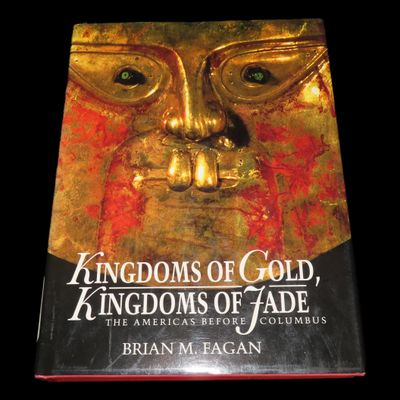 Sale Photo Thumbnail #440: KINGDOMS OF GOLD, KINGDOMS OF JADE, HARDBACK, 260 PAGES. MAINLY DISCUSSES THE MAYA, OLMEC, AZTEC, INCA 180 PICTURES & TONS OF INFORMATION