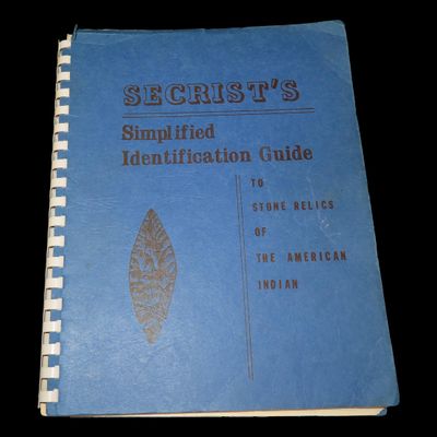 Sale Photo Thumbnail #864: SECRIST'S SIMPLIFIED IDENTIFICATION GUIDE TO STONE RELICS OF THE AMERICAN INDIAN. HARD TO FIND BOOK FROM 1959, FULL OF ALL THE BASIC TYPES OF ARROWHEADS, TO BANNERSTONES, BIRDSTONES, AND EVEN FLINT MACES. OVER 300 ITEMS COVERED!