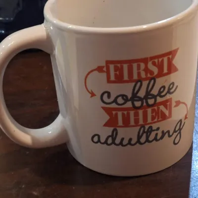 "First Coffee Then Adulting" White Ceramic Coffee Mug