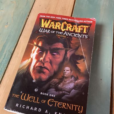 Warcraft: War of the Ancients Trilogy Book One - The Well of Eternity