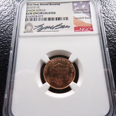 2010-D NGC GEM UNC. SIGNED FIRST YEAR REVERSE UNION SHIELD LINCOLN CENT