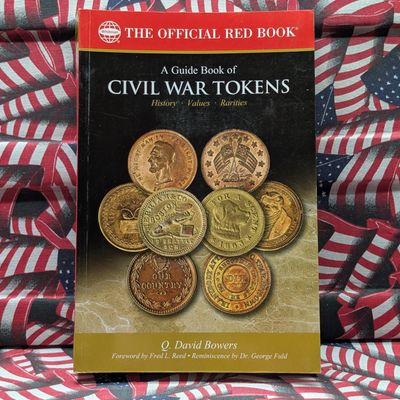 Bowers, Q. David. A Guide Book of Civil War Tokens. Whitman Publishing, LLC, 2006. First Edition.