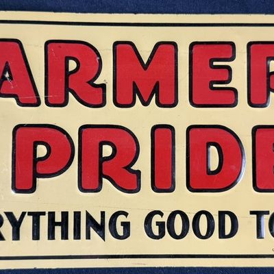 Sale Photo Thumbnail #421: Farmer's Pride Everything Good To Eat SST Tin Embossed Sign