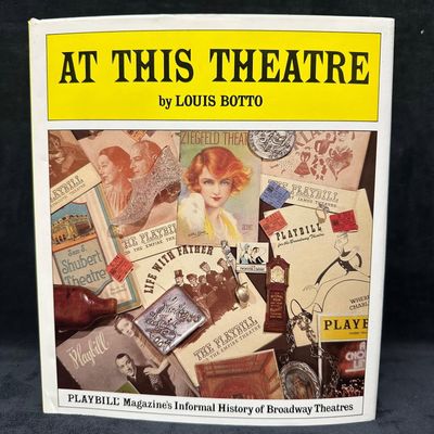 At This Theatre by Louis Botto Hardcover 1984 Playbill Magazines Broadway Theatres Signed