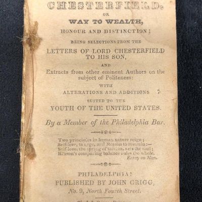1827 "The American Chesterfield, or Way to Wealth, Honour and.." by a Member of the Philadelphia Bar