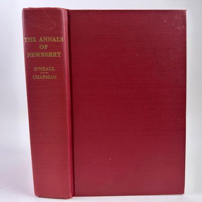 The Annals of Newberry South Carolina Two Parts Biographies Civil War Hardcover