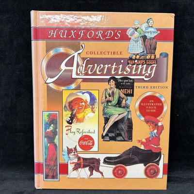 Huxfords Collectible Advertising Third Edition Illustrated Value Guide