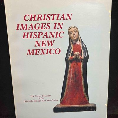 Christian Images In Hispanic New Mexico The Taylor Museum