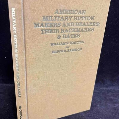 American Military Button Makers And Dealers Their Backmarks And Dates By William McGuinn