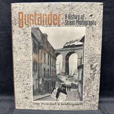 Sale Photo Thumbnail #1210: Bystander A History of Street Photography by Colin Westerbeck and Joel Meyerowitz Signed Hardcover