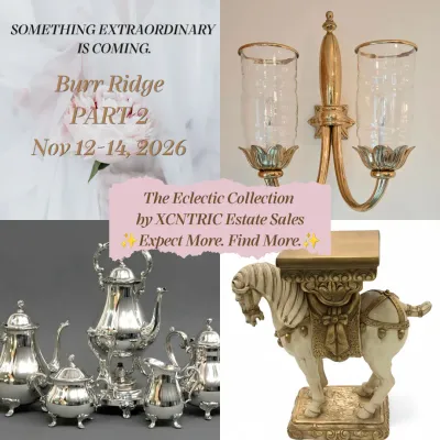 XCNTRIC Estate Sales Burr Ridge Estate Sale Nov 12-14, 2026.