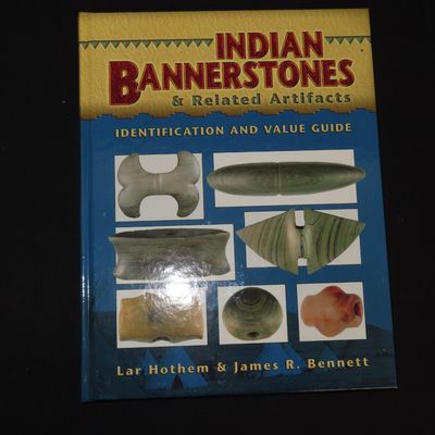 Sale Photo Thumbnail #622: INDIAN BANNERSTONES AND RELATED ARTIFACTS BY LAR HOTHEM AND JAMES R. BENNETT BOOK