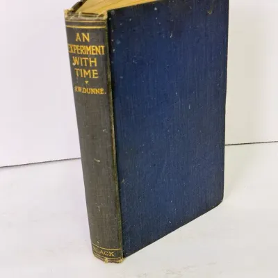 "An Experiment with Time" by JW Dunne - 1st Edition, A&C Black 1927