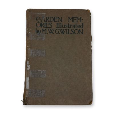 Garden Memories by Mary G. W. Wilson, Hardcover Book