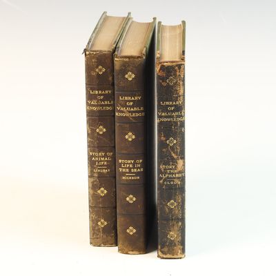Three Volumes from the Library of Valuable Knowledge. D. Appleton and Company, 1913.