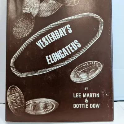 Signed Book "Yesterday's Elongateds" by Lee Martin (about collectible pressed pennies)