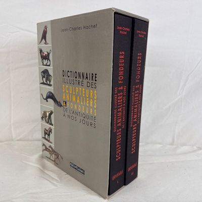 Dictionnaire Illustré des Sculpteurs Animaliers & Fondeurs - Jean-Charles Hachet