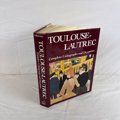 Toulouse-Lautrec: Complete Lithographs and Drypoints Book by Jean Adhémar