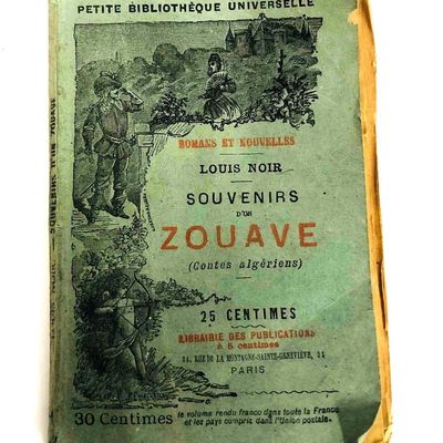 Small Paperback Copy Of Romans Et Nouvelles Louis Noir Souvenirs D'un Zouave Countes Algériens