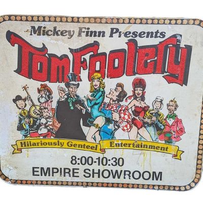 Mickey Finn's Tom Foolery Show Sign